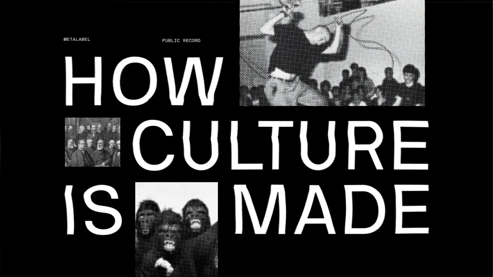 How culture is made